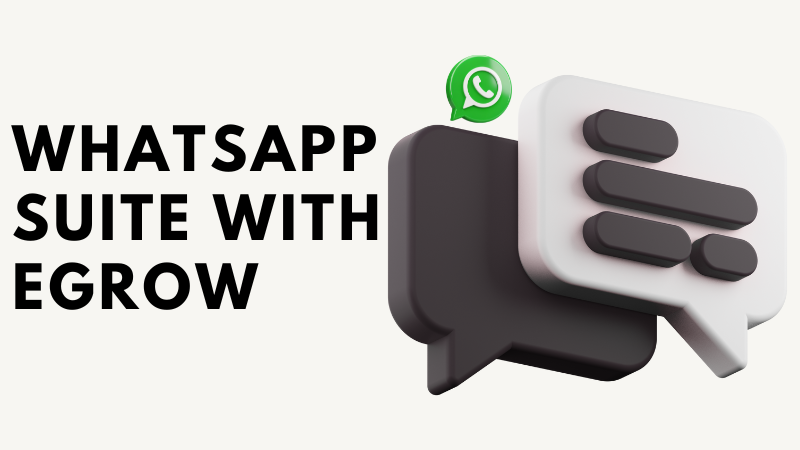 WhatsApp Suite with eGrow